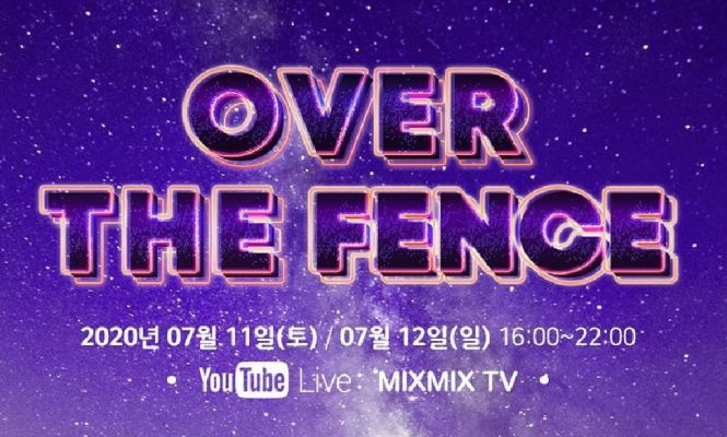 Mix Mix TV, 라이브 스트리밍 페스티벌 ‘Over The Fence’ 개최