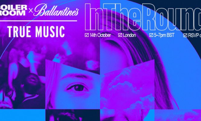 BOILER ROOM X BALLANTINE의 TRUE MUSIC, IN THE ROUND 시리즈 발표