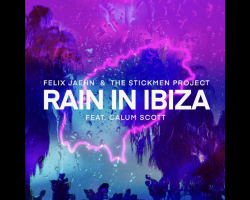 FELIX JAEHN, THE STICKMEN PROJECT AND CALUM SCOTT LINK FOR NEW COLLABORATIVE OFFERING ‘RAIN IN IBIZA’